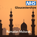 The NHS in Gloucestershire offers health and wellbeing guidance during Ramadan